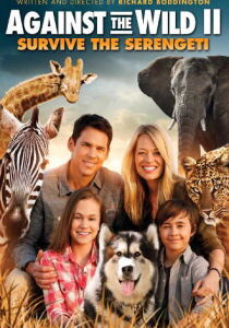 Against the Wild 2 - Viaggio attraverso il Serengeti streaming