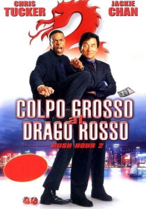 Colpo grosso al drago rosso - Rush Hour 2 streaming