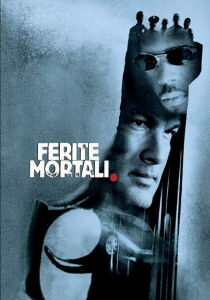 Ferite mortali streaming