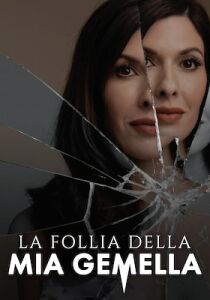 La follia della mia gemella streaming