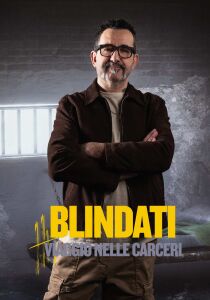 Blindati - Viaggio nelle carceri streaming