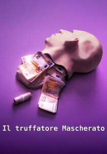 Il truffatore mascherato streaming