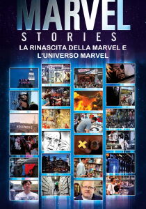 Marvel Stories - La rinascita della Marvel e l'Universo Marvel streaming