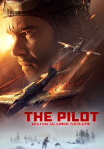 The pilot - Dietro le linee nemiche streaming