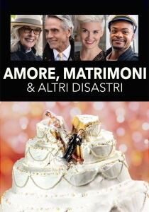 Amore, matrimoni e altri disastri streaming