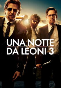 Una notte da leoni 3 streaming