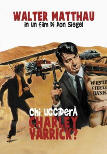 Chi ucciderà Charley Varrick? streaming