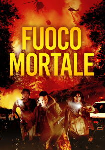 Fuoco mortale streaming