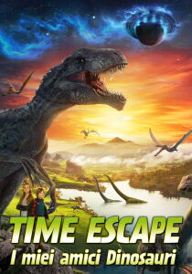 Time Escape - I miei amici dinosauri streaming