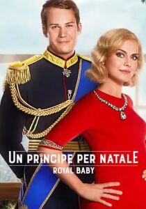 Un principe per Natale: Royal Baby streaming