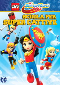 DC Super Hero Girls - Scuola Per Super Cattive streaming