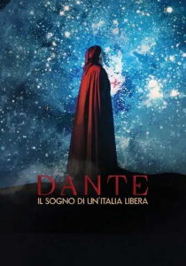 Dante - Il sogno di un’Italia libera streaming