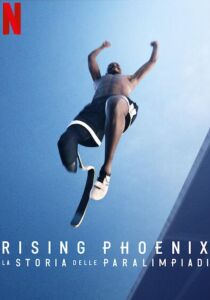 Rising Phoenix: La storia delle Paralimpiadi streaming