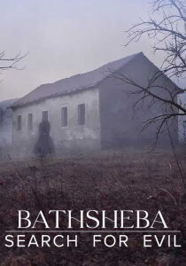 Bathsheba: Search for Evil - La vera storia di The Conjuring streaming