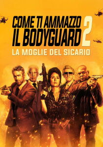 Come ti ammazzo il bodyguard 2 - La moglie del sicario streaming