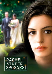 Rachel sta per sposarsi streaming