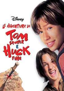 Le avventure di Tom Sawyer e Huck Finn streaming