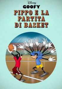 Pippo e la partita di basket - Double Dribble [CORTO] streaming