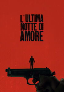 L'ultima notte di Amore streaming