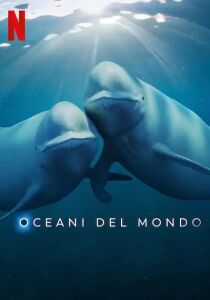 Oceani del mondo streaming