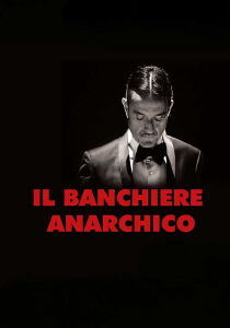 Il banchiere anarchico streaming