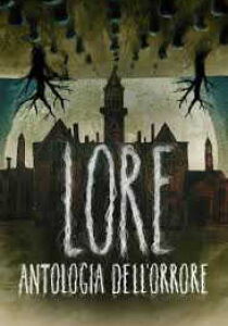 Lore - Antologia dell'orrore streaming