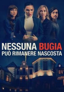 Nessuna bugia può rimanere nascosta streaming