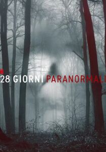 28 giorni paranormali streaming