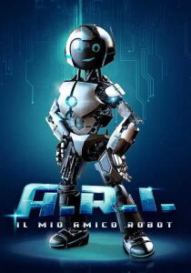 A.R.I. – Il mio amico robot streaming