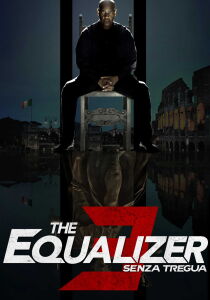 The Equalizer 3 – Senza tregua streaming