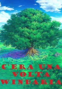 C'era una volta Windaria streaming