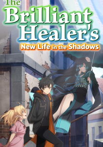The Brilliant Healer's New Life in the Shadows [Sub-ITA] streaming