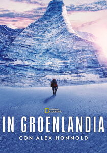 In Groenlandia con Alex Honnold streaming