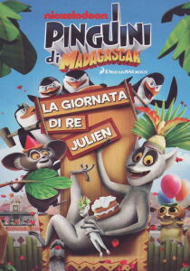 I Pinguini di Madagascar – La giornata di Re Julien streaming