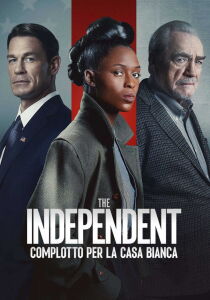 The Independent - Complotto per la Casa Bianca streaming