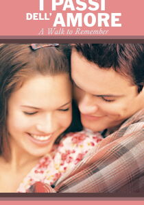 I passi dell'amore - A Walk to Remember streaming