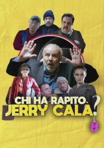 Chi ha rapito Jerry Calà? streaming